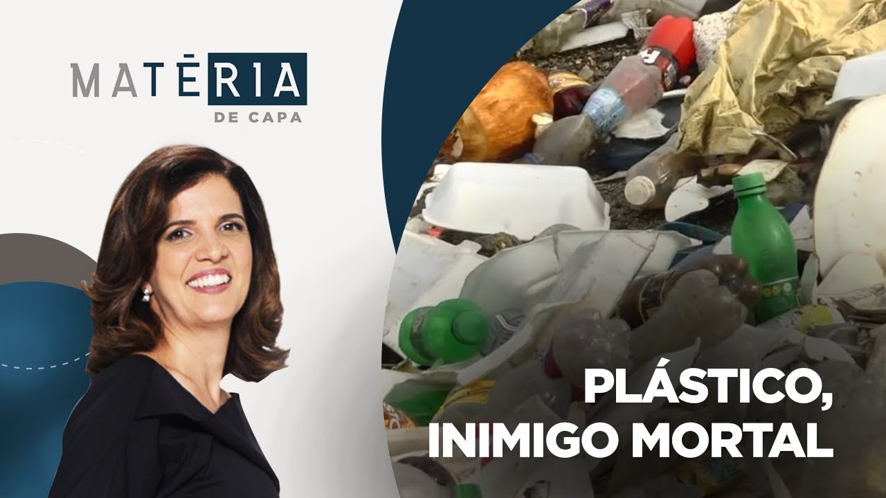 Matéria de Capa | Plástico, inimigo mortal | 10/04/2022