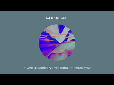 Timmo Hendriks & Lindequist ft. Robin Vane - Magical (Extended Mix)