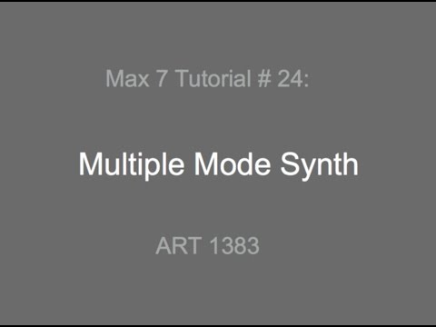 Max 7 Tutorial # 24: Multi Mode Synth