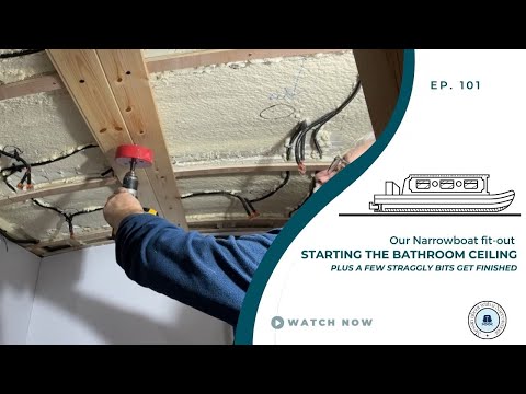 Starting the Bathroom Ceiling | Our Narrowboat Fit out | EP101