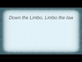 Big Audio Dynamite - Limbo The Law Lyrics_1