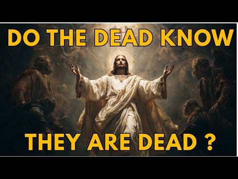 Do the Dead Know They're Dead? What the Bible Really Says Will Shock You | Biblical Wisdom