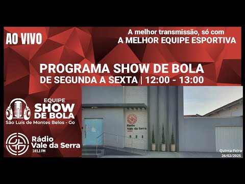Equipe Show de Bola -  Rádio Vale da Serra 102,1 Fm - São Luis de Montes Belos-Go