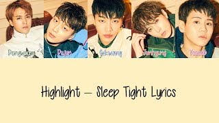 Highlight – Sleep Tight [Hang, Rom &amp; Eng Lyrics]