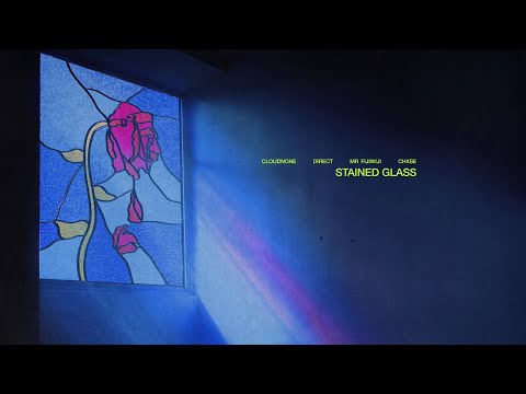 CloudNone, Direct & Mr FijiWIji - Stained Glass (feat. Chxse)