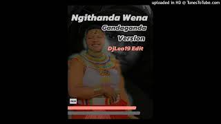 Download lagu Gandaganda _Ngithanda Wena || Djleo19 Edit mp3