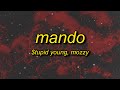 $tupid Young - Mando (Lyrics) Feat. Mozzy | catch a case don't snitch that's mando