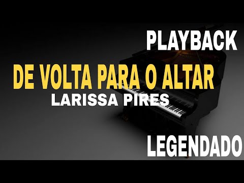 De Volta Para O Altar ( PLAYBACK LEGENDADO ) Larissa Pires | Cover Luanna e Francisco