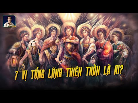 CÓ BAO NHIÊU VỊ TỔNG LÃNH THIÊN THẦN TRONG KINH THÁNH?