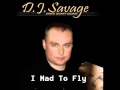 D.J. Savage - I Mad To Fly 