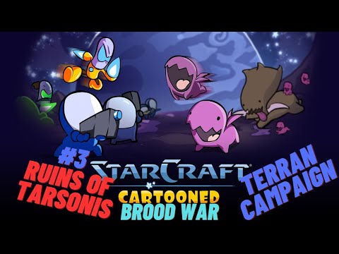 Starcraft Cartooned Campaign #41 | Brood War Terran Campaign #3 | Ruins of Tarsonis
