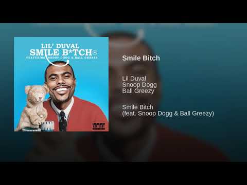 LIL DUVAL FEAT. SNOOP DOGG - SMILE BITCH