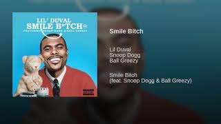 LIL DUVAL FEAT. SNOOP DOGG - SMILE BITCH