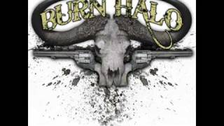 Burn Halo - Too Late To Tell You Now [Album Version]