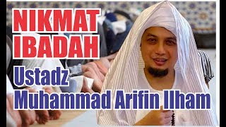 Download lagu NIKMAT IBADAH ' Ust Arifin Ilham mp3