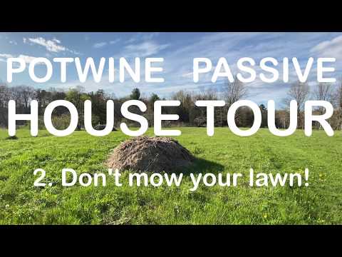 2. Passive house tour: Don't mow your lawn!