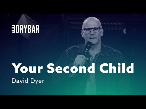 Your Second Child Is A Different Story - David Dyer
