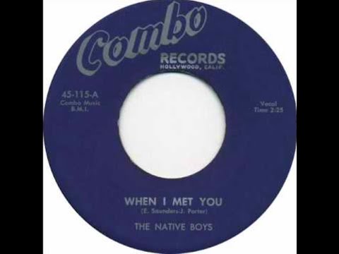 The Native Boys - When I Met You 1956