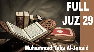 Download lagu JUZ 29 FULL,, MUHAMMAD TAHA AL-JUNAID mp3