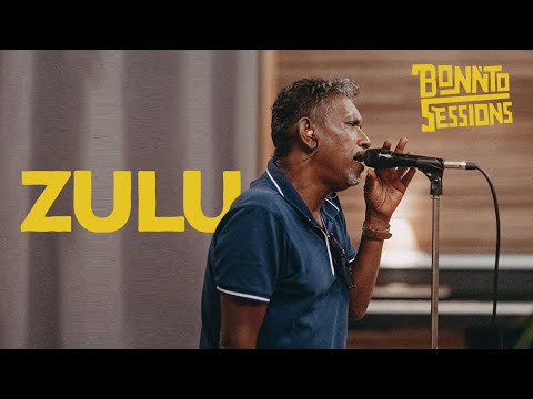 Zulu - La Bonnto Session