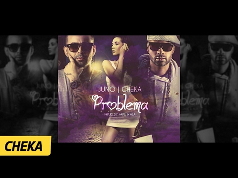 Problema - Juno THM ft. Cheka  |  Audio Oficial