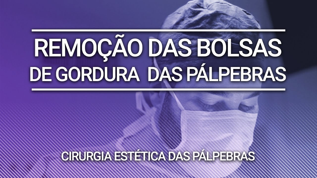 Cirurgia Estética das Pálpebras: Remoção das Bolsas de Gordura | Clínica Dr. André Borba