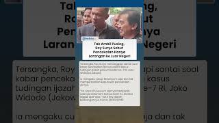 Tak Ambil Pusing, Roy Suryo Sebut Pencekalan Hanya Larangan ke Luar Negeri