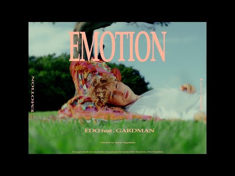 EDO-EMOTION feat.がーどまん（Official Music Video）