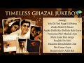 Timeless Ghazal Gems Collection Ghulam Ali Songs Awargi Yeh Dil Yeh Pagal Dil Mera