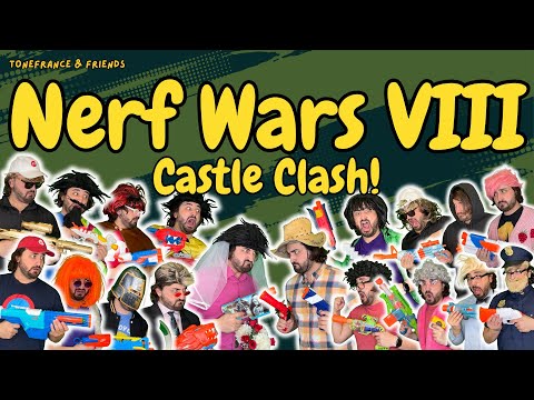 Nerf Wars VIII - Castle Clash! | ToneFrance & Friends