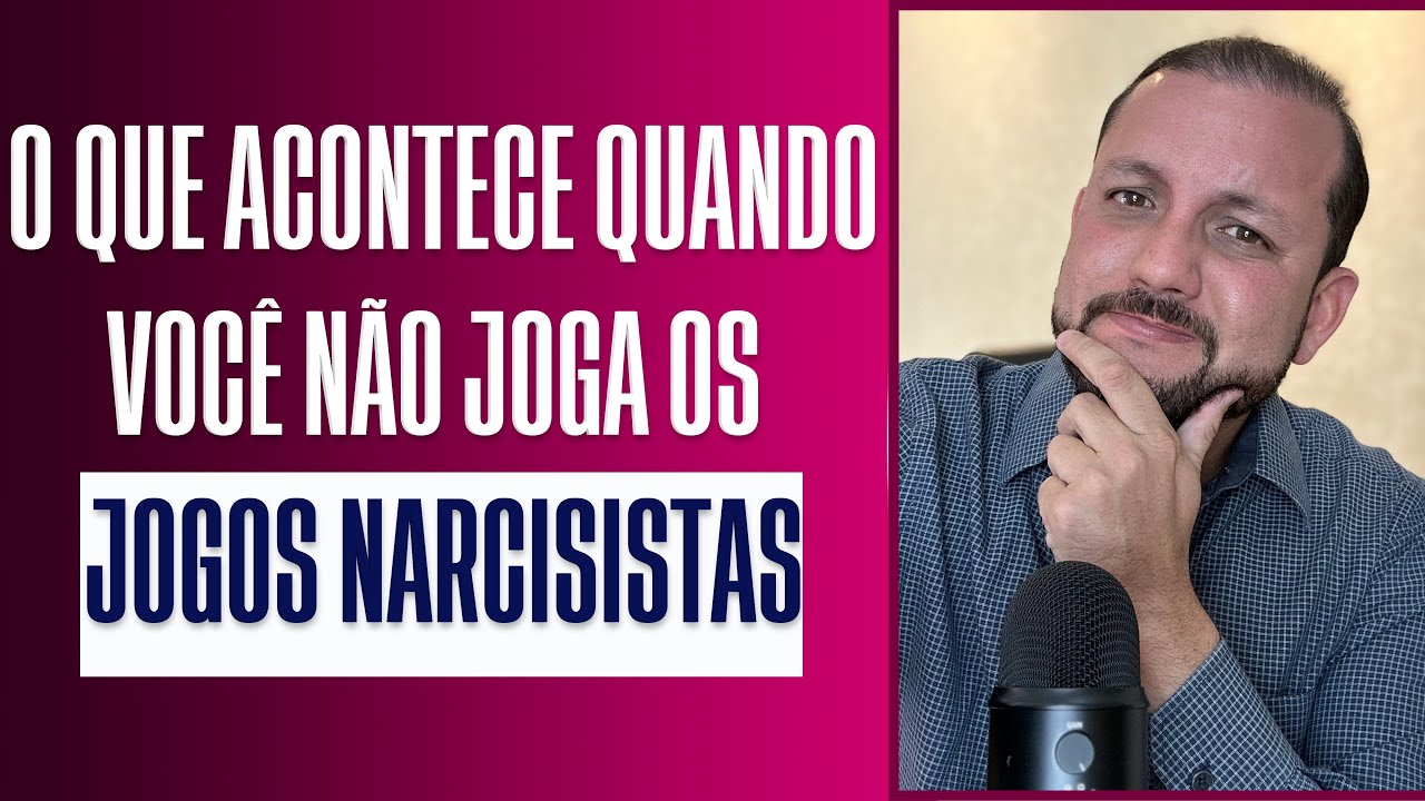 O QUE ACONTECE QUANDO VOCÊ NÃO JOGA OS JOGOS NARCISISTAS?