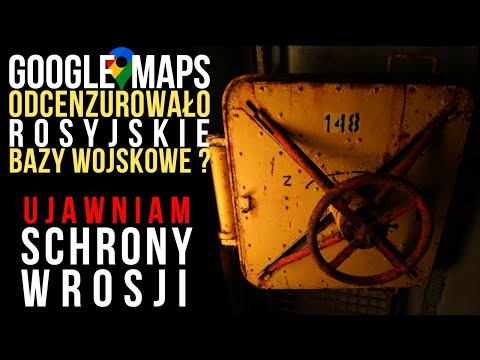 💣 Schrony w Rosji - Czy Google ujawniło rosyjskie bazy wojskowe? - 4K 051