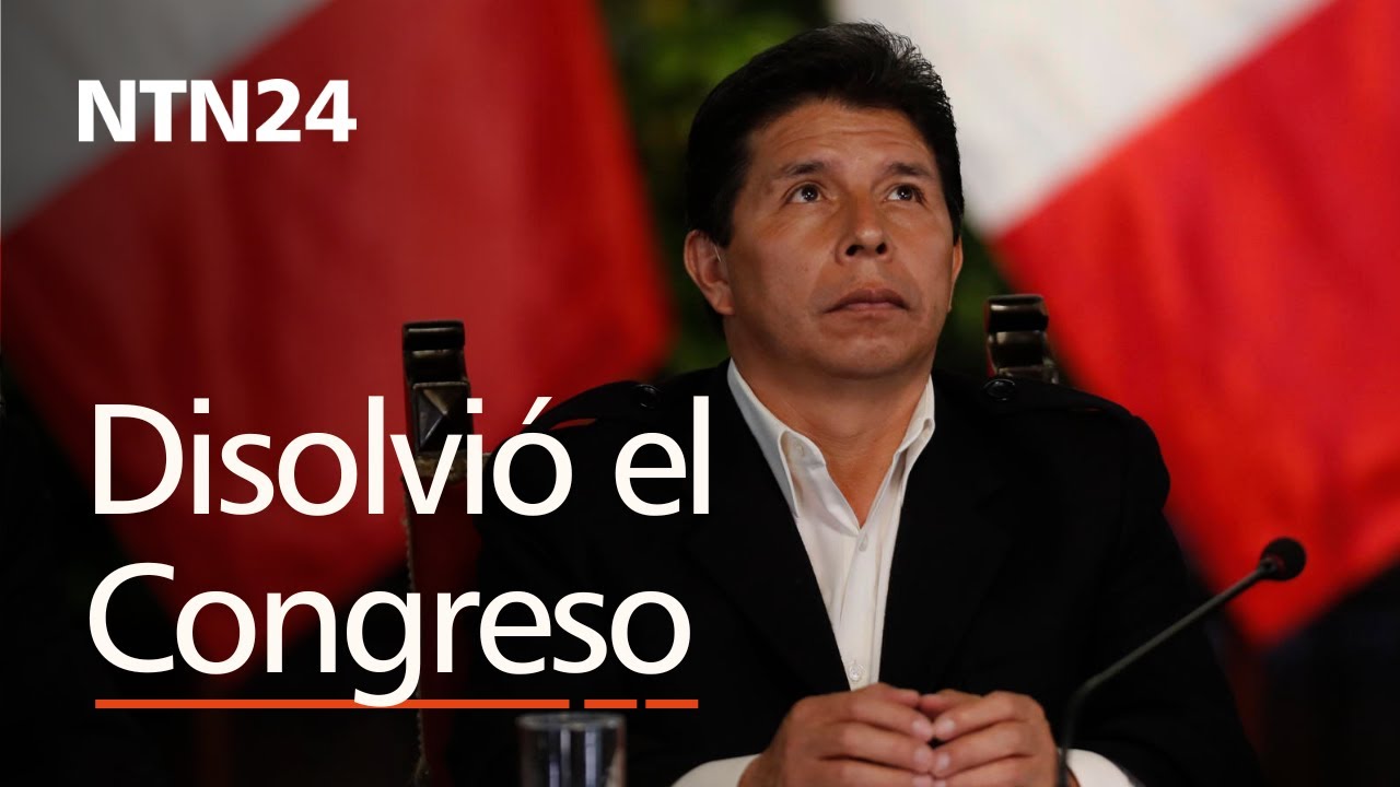 Último Minuto. Pedro Castillo disolvió el Congreso de Perú