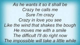 Linda Ronstadt - Crazy He Calls Me Lyrics