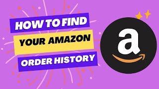 How to Find your Amazon Order History