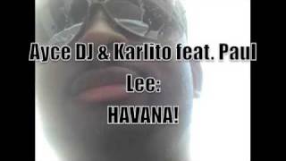 Ayce DJ & Karlito feat. Paul Lee