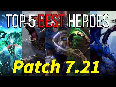 Top 5 best heroes of new meta - patch 7.21 (so far)