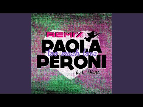 Too Much Love (feat. Diana) (Tony Cortese, Antonio Frulio, Enzomix, Dario Martino Remix)