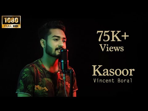 Kasoor | Acoustic | Best Version | Prateek Kuhad | Vincent Boral | Cover