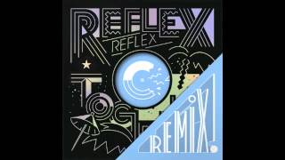 Reflex - Together (Tronik Youth remix)