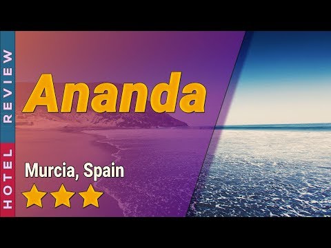 Ananda hotel review | Hotels in Murcia | Spain Hotels