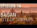 16 Bagan City Of Temples