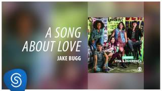 Jake Bugg - A Song about Love (Malhação - Viva a Diferença) [Áudio Oficial]