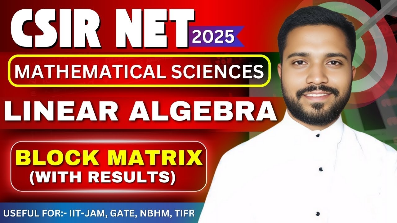 Block Matrix | block diagonal  matrix  | Linear algebra CSIR NET | DEFINITION OF BLOCK MATRIX