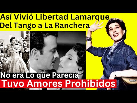 Así Vivió Libertad Lamarque | Tenía un Carácter Difícil | No era lo que Parecía