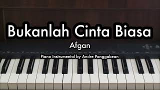 Download lagu Bukan Cinta Biasa - Afgan | Piano Karaoke by Andre Panggabean mp3