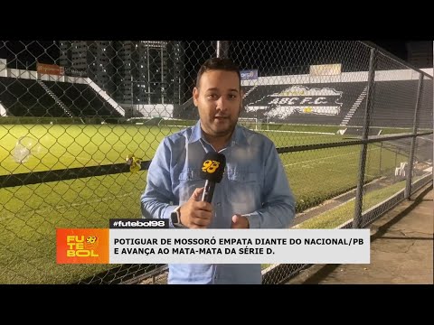 POTIGUAR DE MOSSORÓ EMPATA CONTRA O NACIONAL/PB E AVANÇA AO MATA-MATA DA SÉRIE D DO BRASILEIRO