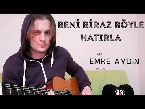 Emre Aydın - Beni Biraz Böyle Hatırla (Cover)