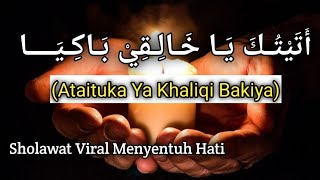 Download lagu Ataituka Ya Khaliqi Bakiya / Sholawat Viral Merdu Menyentuh Hati mp3 Download lagu Ataituka Ya Khaliqi Bakiya / Sholawat Viral Merdu Menyentuh Hati mp3