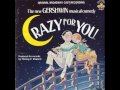 Crazy For You  - 09  Entrance to Nevada Stairway to Paradise, Bronco Busters, K ra zy For You